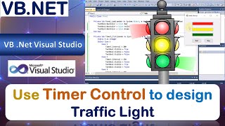 L56  Windows Application to design Traffic Light using Timer Control  VBNet Download Code [upl. by Aryaz]