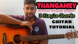 Thangamey  How to play  Tamil song  Guitar Tutorial  3 Simple Chords [upl. by Eitten]