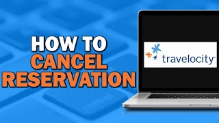 How To Cancel Reservation On Travelocity Quick and Easy [upl. by Eselrahc]