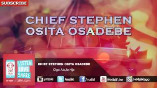 Ogo Abulu Njo  Chief Stephen Osita Osadebe  Official Audio [upl. by Fechter]