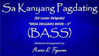 SA KANYANG PAGDATING Sir Lester Delgado®  ֍ BASS [upl. by Adlanor]