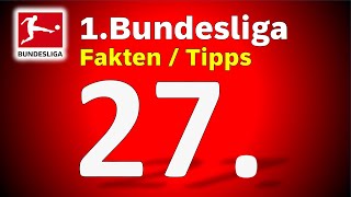 27 Spieltag 1 Bundesliga 2324 alle Spiele Fakten  Ergebnis Tipps  Prognose  Analysen  Liga [upl. by Jorey992]