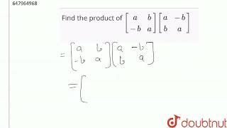 Find the product of abbaabba  CLASS 12  MATRIX  MATHS  Doubtnut [upl. by Nonad40]