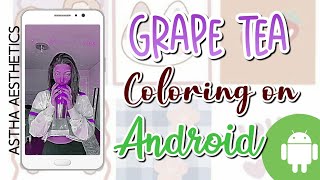 GRAPE TEA COLORING TUTORIAL ON ANDROID FOR TIKTOK 🍇☕  TIKTOK FANPAGE COLORING TUTORIAL [upl. by Bello]