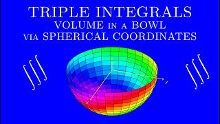 Calculus 3 ❖ Triple integrals ❖ Volume in a bowl via spherical coordinates [upl. by Yssor]