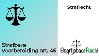 Strafbare voorbereiding art 46 wetboek van strafrecht [upl. by Blynn]