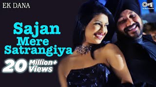 Sajan Mere Satrangiya Song Video Ft Priyanka Chopra Jonas  Ek Dana  Daler Mehndi  Punjabi Hits [upl. by Eugen786]