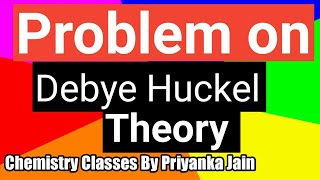 Problems on Debye Huckel Theory from csir net exam [upl. by Winifred783]