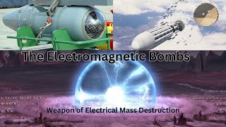 Electromagnetic Bombs Unveiling the Technology and Impact [upl. by Remmer383]