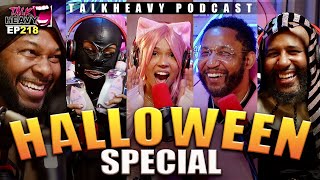 🎃SCARY SHE WONT DISCLOSE HER HIV STATUS  TALKHEAVY HALLOWEEN SPECIAL  EPISODE 218 [upl. by Naujad]