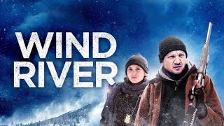 Wind River My Thoughts amp Review [upl. by Crane]