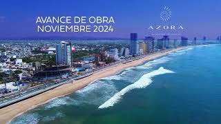 AZORA OCEAN RESIDENCES  AVANCE DE OBRA NOVIEMBRE  MAZATLAN MEXICO [upl. by Frants]