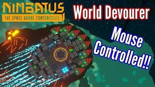 Nimbatus  Mouse Controlled World Devourer [upl. by Aikan]