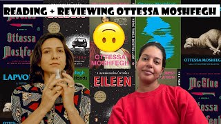 I read every Ottessa Moshfegh novelwoah [upl. by Sidnee]