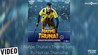 Natpe Thunai  Theme Song  Climax BGM  Hiphop Tamizha  4K Dolby Digital 51 [upl. by Aduh]