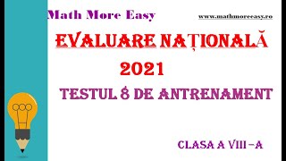 Evaluare Nationala 2021 Testul 8 Antrenament Clasa a 8a [upl. by Llewop]