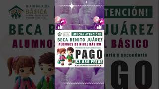 💸🚨 ¡Atención padres 🚨💸4 meses de apoyo para alumnos de educación básica BECA BENITO JUÁREZ 👨🏽‍🎓🎒📚 [upl. by Ruggiero]