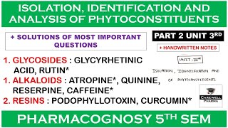 Part 2 Unit 3 complete  Glycosides Alkaloids Resins  Pharmacognosy 5th Semester  Carewell [upl. by Sherl]