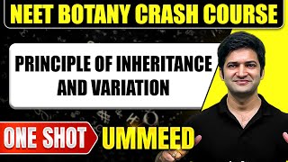 PRINCIPLE OF INHERITANCE AND VARIATION in 1 Shot  All Concepts Tricks amp PYQs  NEET Crash Course [upl. by Efi]