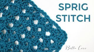 CROCHET SPRIG STITCH  Bella Coco Crochet [upl. by Kimber]