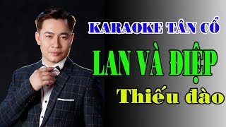 Karaoke Tân cổ LAN VÀ ĐIỆP 123 THIẾU ĐÀO Hát cùng Jimmy Tran [upl. by Lejeune312]