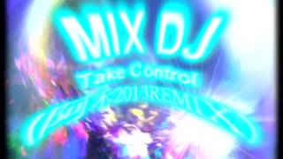 Take Control MIX DJ阿禾2013REMIXREDIO [upl. by Rimidalg]