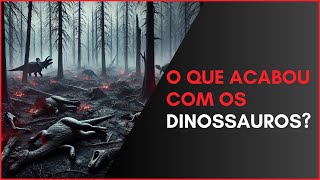 Os Últimos Dias dos Dinossauros Como Eles Realmente Desapareceram [upl. by Nol456]