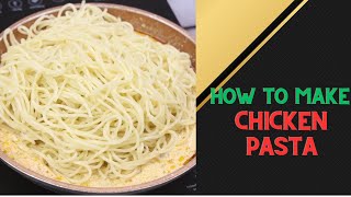 How to Make Chicken Alfredo Pasta [upl. by Airolg]