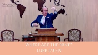 Where Are The Nine  Luke 171119 [upl. by Edla]