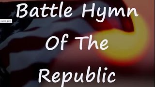 Battle Hymn Of The Republic with Lyrics [upl. by Reynold]