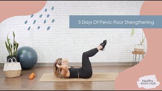 5 Days Of Pelvic Floor Strengthening Class Preview [upl. by Jock]