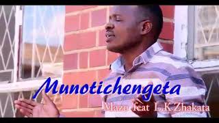 MAZO FT LEONARD ZHAKATA MUNOTICHENGETA [upl. by Marena]