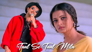 Taal Se Taal Mila  Western  Taal  AR Rahman  Aishwarya Rai  Anil Kapoor  Sukhwinder Singh [upl. by Ayocal]