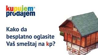 Kako da besplatno oglasite Vaš smeštaj na KupujemPodajem [upl. by Ehrsam]