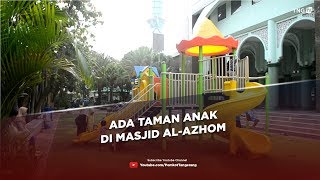 Ada Taman Anak di AlAzhom Tangerang TV [upl. by Om]