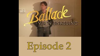 Ballade vir n enkeling S1  Episode 2 [upl. by Nickolaus604]