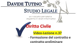 Diritto Civile  Video lezione n37 Formazione del contratto e contratto preliminare [upl. by Endres824]