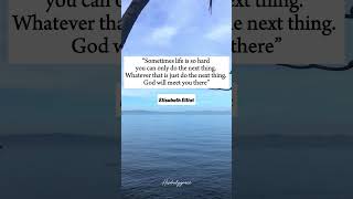 Elisabeth Elliot quotJust do the next thing God will meet you therequot christianity quotes [upl. by Sirret]