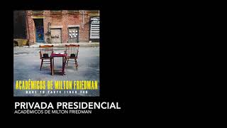 Privada Presidencial  Acadêmicos de Milton Friedman [upl. by Ikila476]