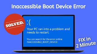 How to Fix Inaccessible Boot Device  Your PC Ran into a Problem and needs to restart  Blue screen [upl. by Ailemor]