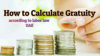 Gratuity Calculation 2022  How to calculate GRATUITY in UAE  Limited or Unlimited gratuity [upl. by Alleon]