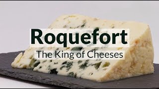 Roquefort  The King of Cheeses [upl. by Boorer]