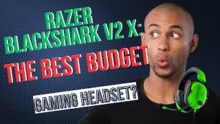 Lightweight Powerful and Affordable Razer BlackShark V2 X Reviewed [upl. by Eilyr]