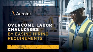 Webinar Overcome Labor Challenges by Easing Hiring Requirements [upl. by Itnuahsa]