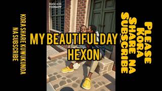 My BEAUTIFUL DAY by HEXON [upl. by Irving]