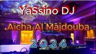 Aicha Al Majdouba  YaSsino DJ [upl. by Elik]