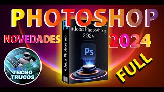 PHOTOSHOP 2024 V250 [upl. by Enej]