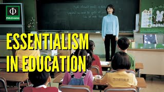 Essentialism in Education Essentialist Philosophy of Education Essentialist Theory of Education [upl. by Corty]