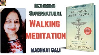 Becoming SupernaturalWalking Meditation by Madhavi Gali [upl. by Notlek]