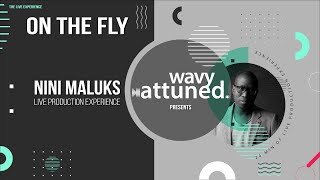 Nini Maluks Live Production Set by Wavy Attuned The Live Experience  Producing On The Fly [upl. by Sil]